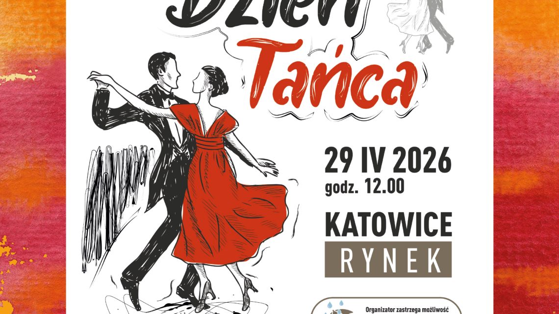 Góralska energia w Katowicach – zapraszamy na Międzynarodowy Dzień Tańca!